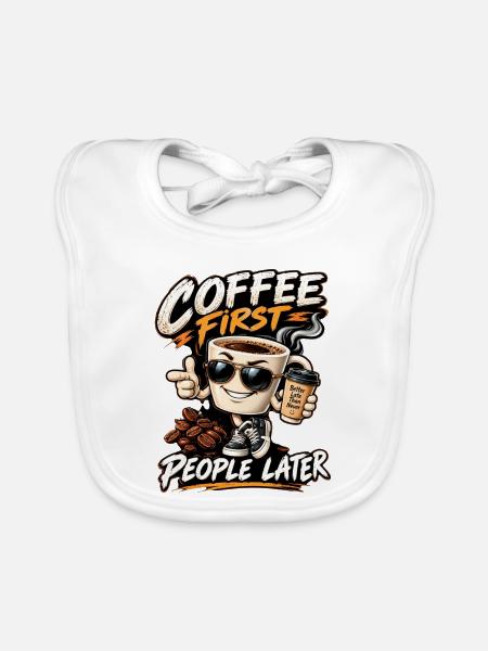 Erst Kaffee, Menschen später - Baby Bio-Lätzchen - Weiß - Vorne