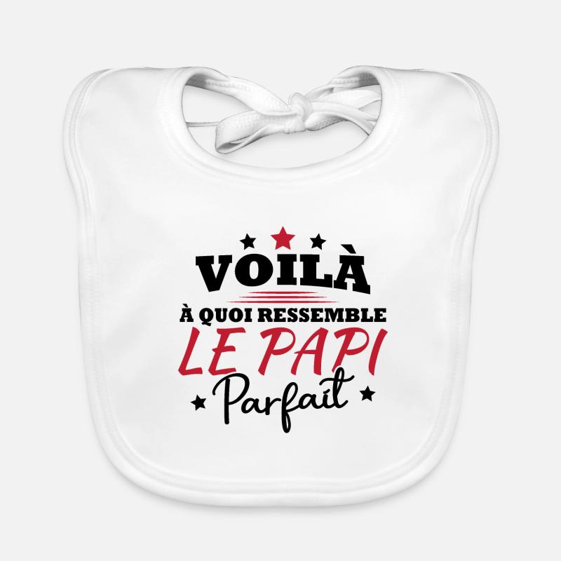 Voilà à quoi ressemble le papi parfait Bavoir bio Bébé