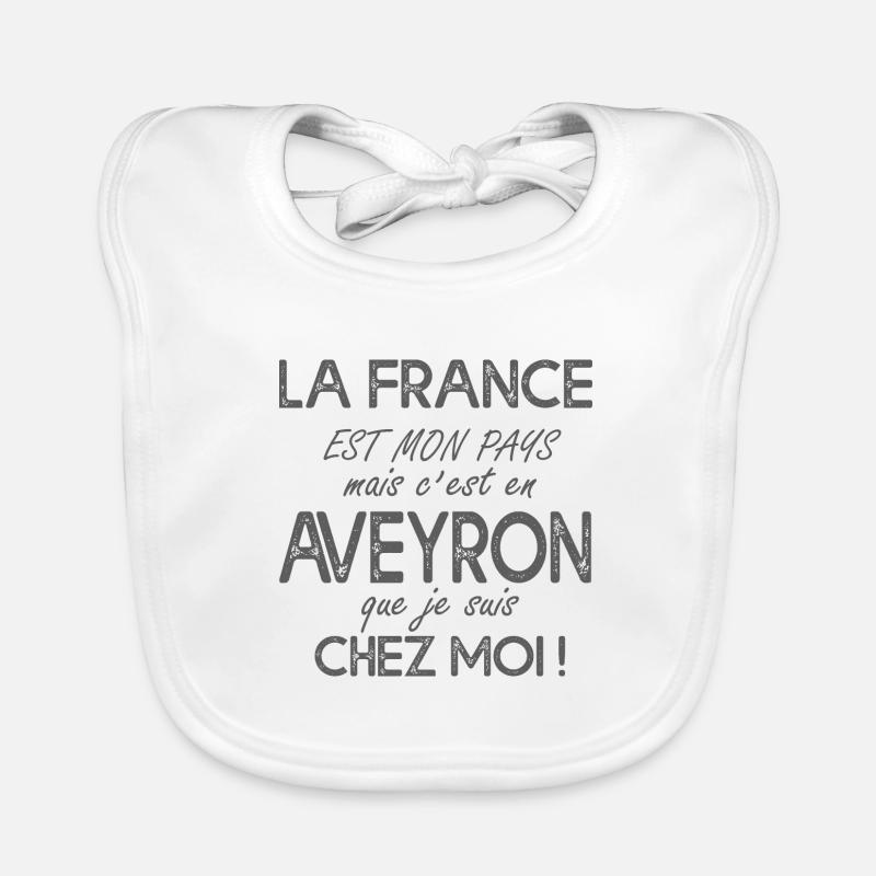 Aveyron c'est chez moi cadeau humour aveyronnais - Bavoir bio Bébé - blanc