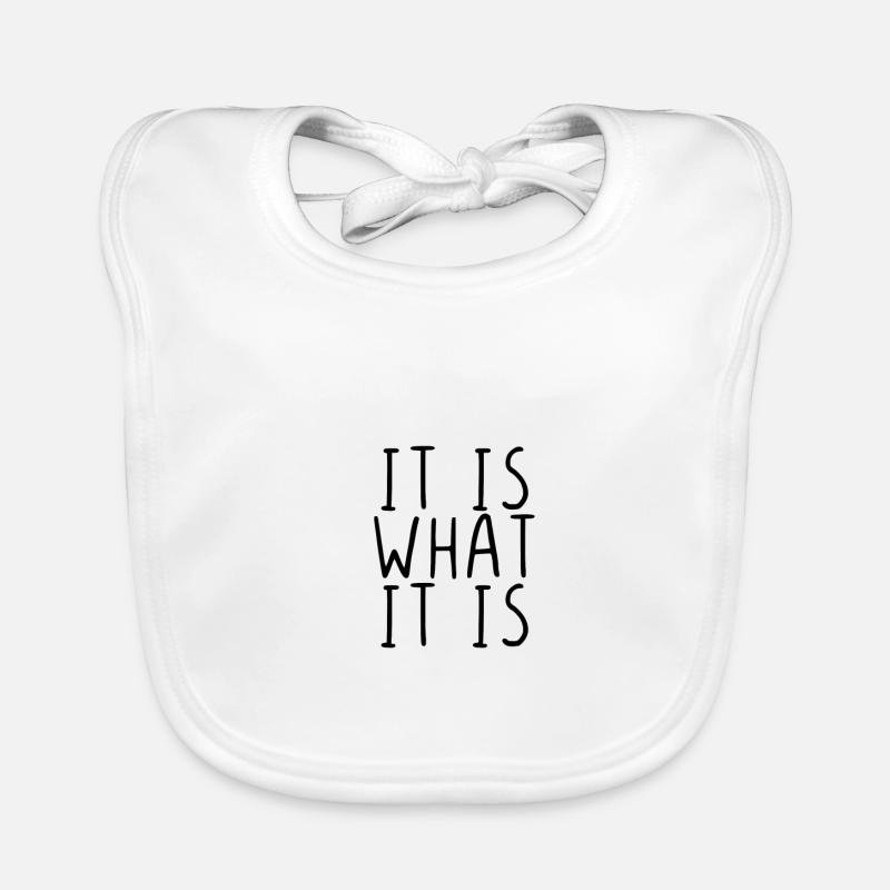 It is what it is Organic Baby Bibs