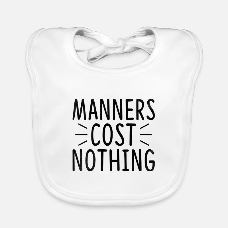 Manners Cost Nothing Sarcasm Sarcastic Organic Baby Bibs