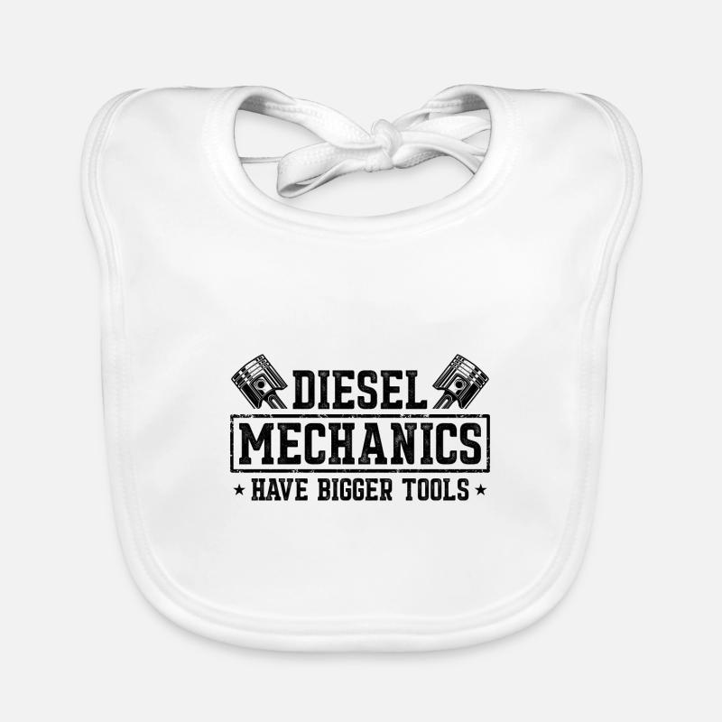 Diesel Mechanics Have Bigger Tools Car Lover Autom Organic Baby Bibs