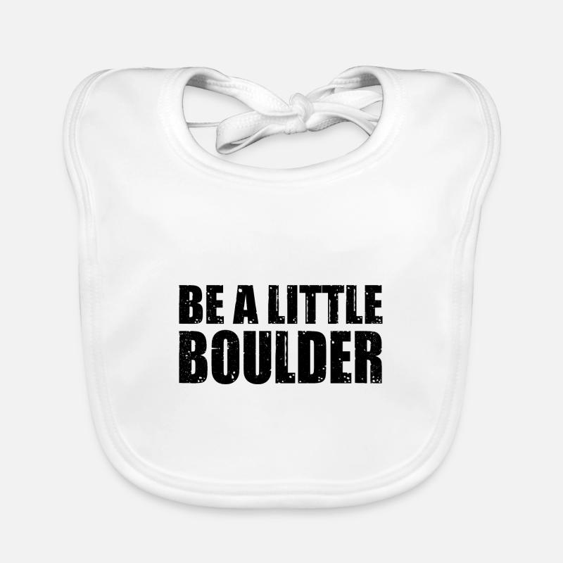 Be A Little Boulder Bouldering Climbing Climber Bo Baby Bio-Lätzchen