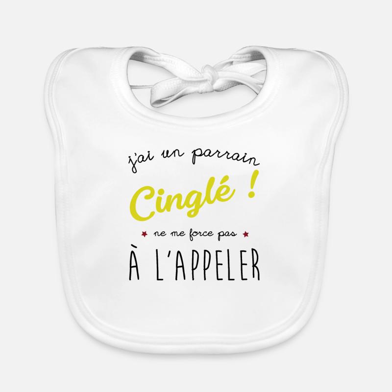 J'ai un parrain cinglé - Bavoir bio Bébé - blanc