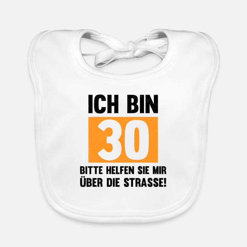 Geburtstag Ich Bin 30 Bitte Helfen Sie Mir Über Di Baby Bio-Lätzchen