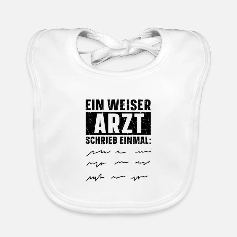 Ein Weiser Arzt Schrieb Einmal Doktor Krankenhaus Baby Bio-Lätzchen