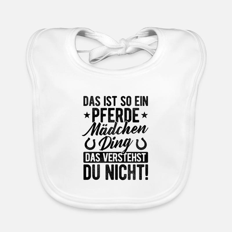 Das Ist So Ein Pferdemädchen Ding Das Verstehst Du Baby Bio-Lätzchen