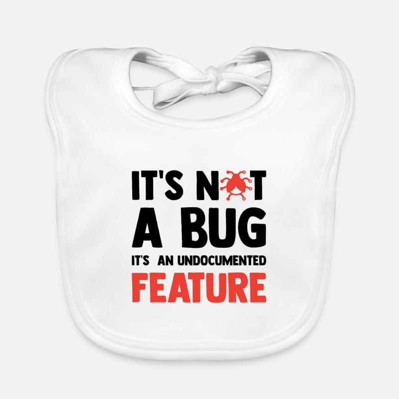 It's Not A Bug It's An Undocumented Feature Softwa Baby Bio-Lätzchen