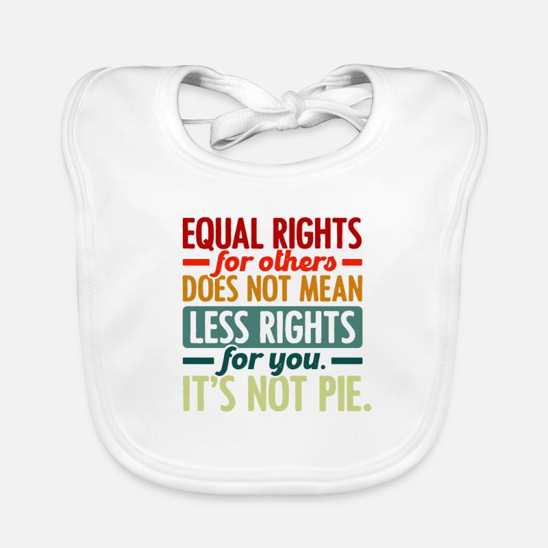 Equal Rights For Others Does Not Mean Less Rights Baby Bio-Lätzchen