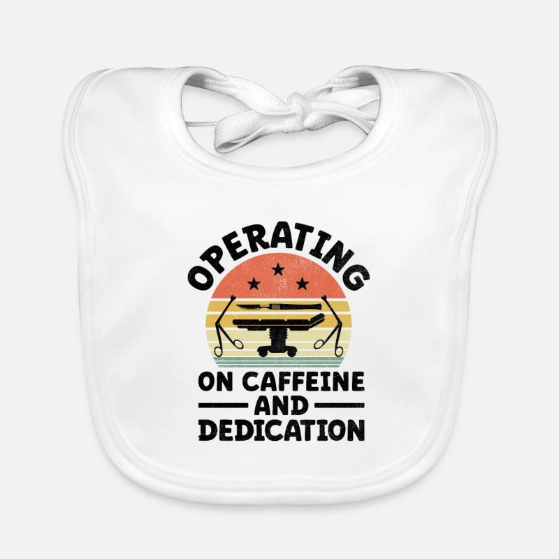 Operating On Caffeine And Dedication Surgeon Coffe Organic Baby Bibs