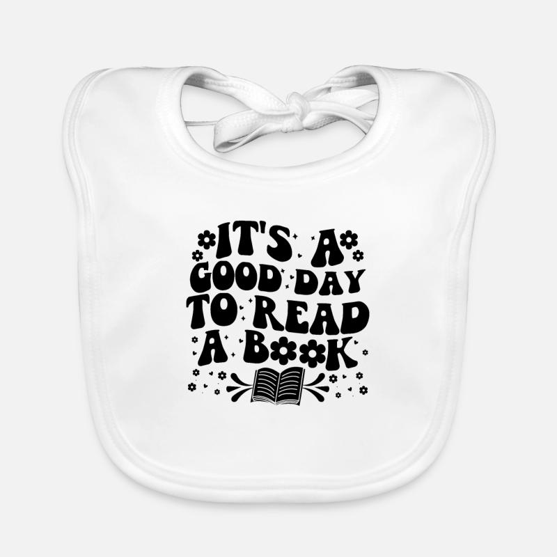 It's A Good Day To Read A Book Bookworm Reading Organic Baby Bibs