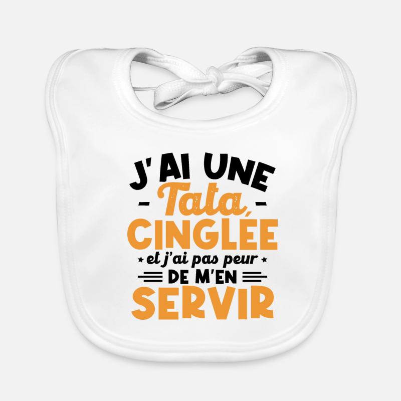 J ai une tata cinglée Bavoir bio Bébé