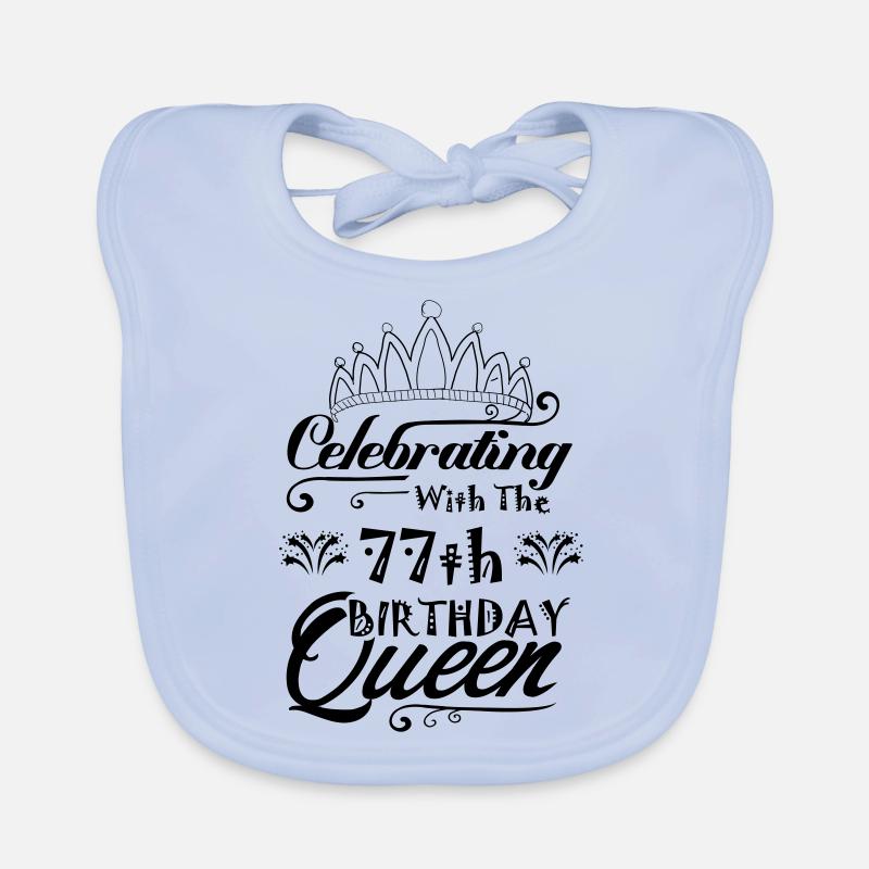Celebrating With The 77th Birthday Queen Organic Baby Bibs