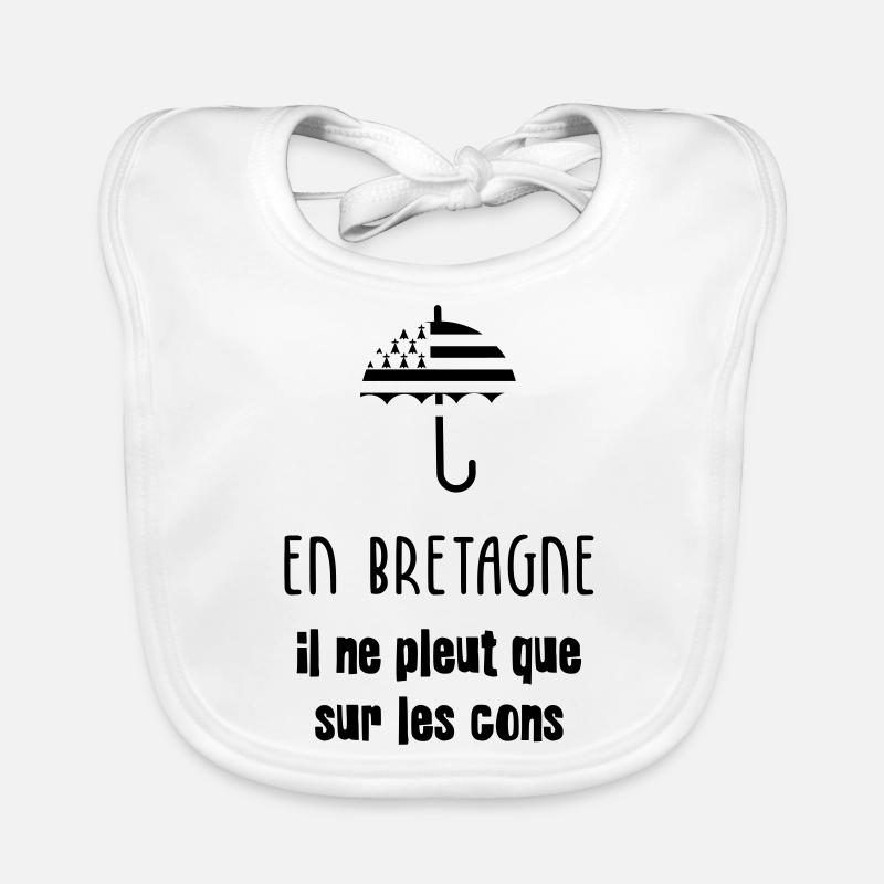 En Bretagne, il ne peut que sur les cons ! - Bavoir bio Bébé - blanc