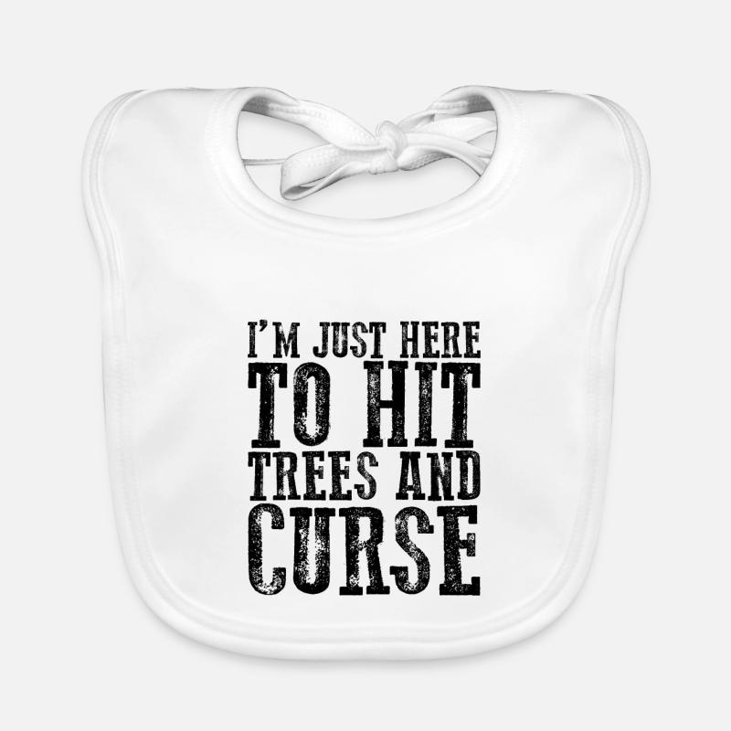 I'm Just Here To Hit Trees And Curse 2 Baby Bio-Lätzchen