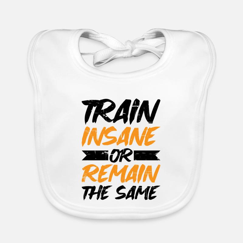 Train Insane Or Remain The Same 8 Baby Bio-Lätzchen