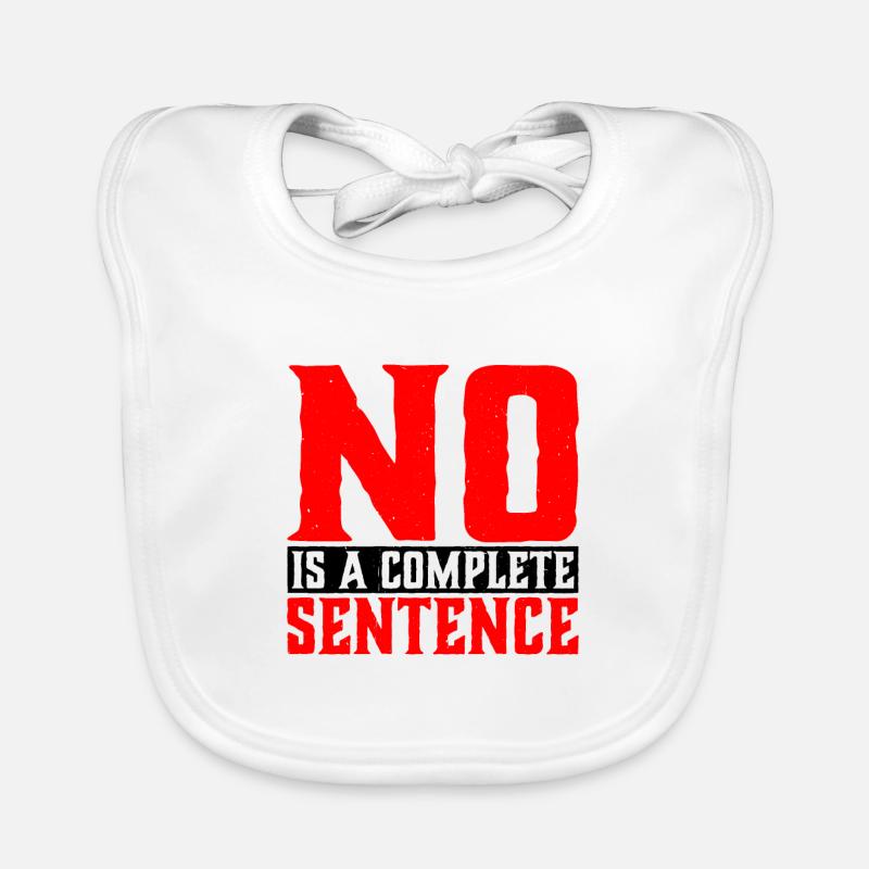 No Is A Complete Sentence 32 Organic Baby Bibs