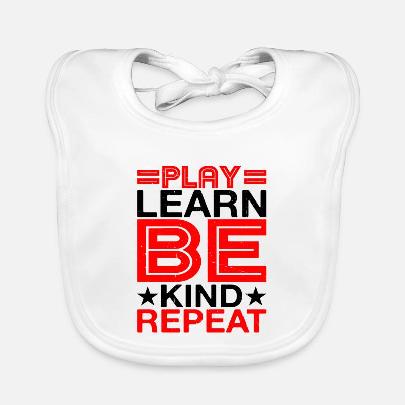 Play Learn Be Kind Repeat Baby Bio-Lätzchen