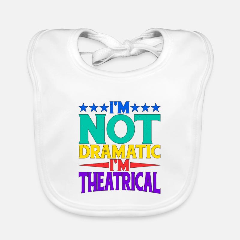I'm Not Dramatic, I'm Theatrical 20 Baby Bio-Lätzchen