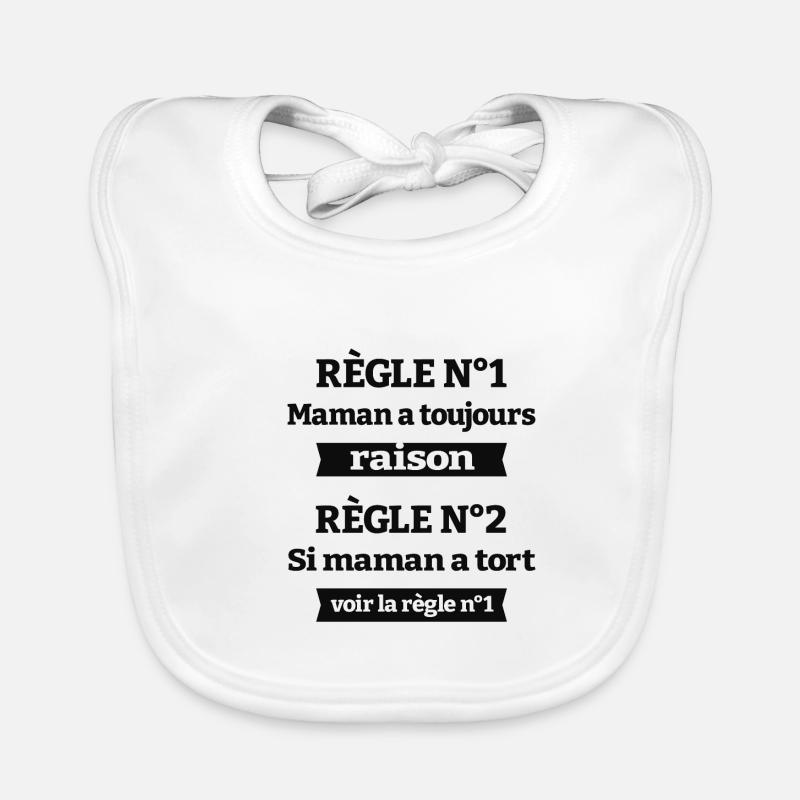 MAMAN A TOUJOURS RAISON Bavoir bio Bébé