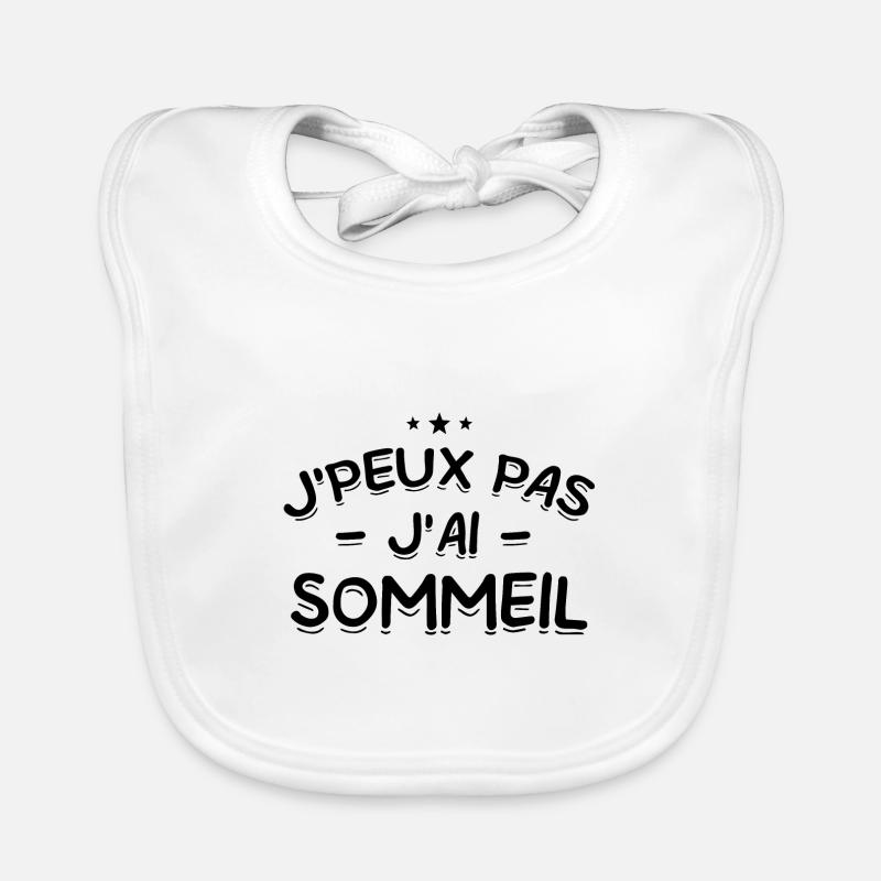 J'Peux Pas ! J'Ai Sommeil 😴 Bavoir bio Bébé