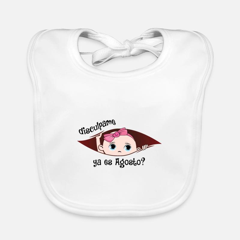 Disculpame Ya Es Agosto Bebita Organic Baby Bibs