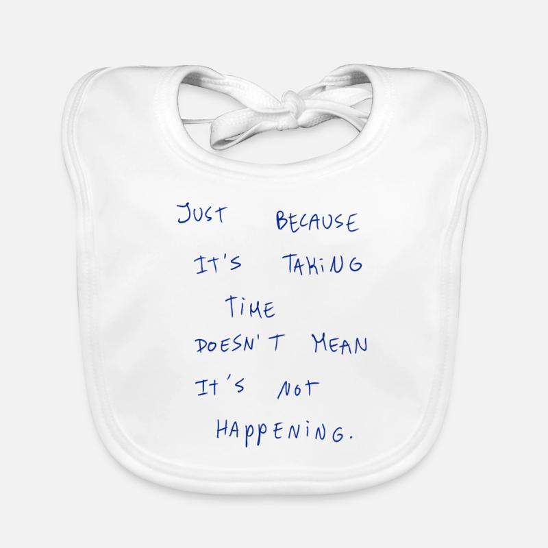 Just Because It‘s Taking Time Doesn’t Mean It’s… Organic Baby Bibs