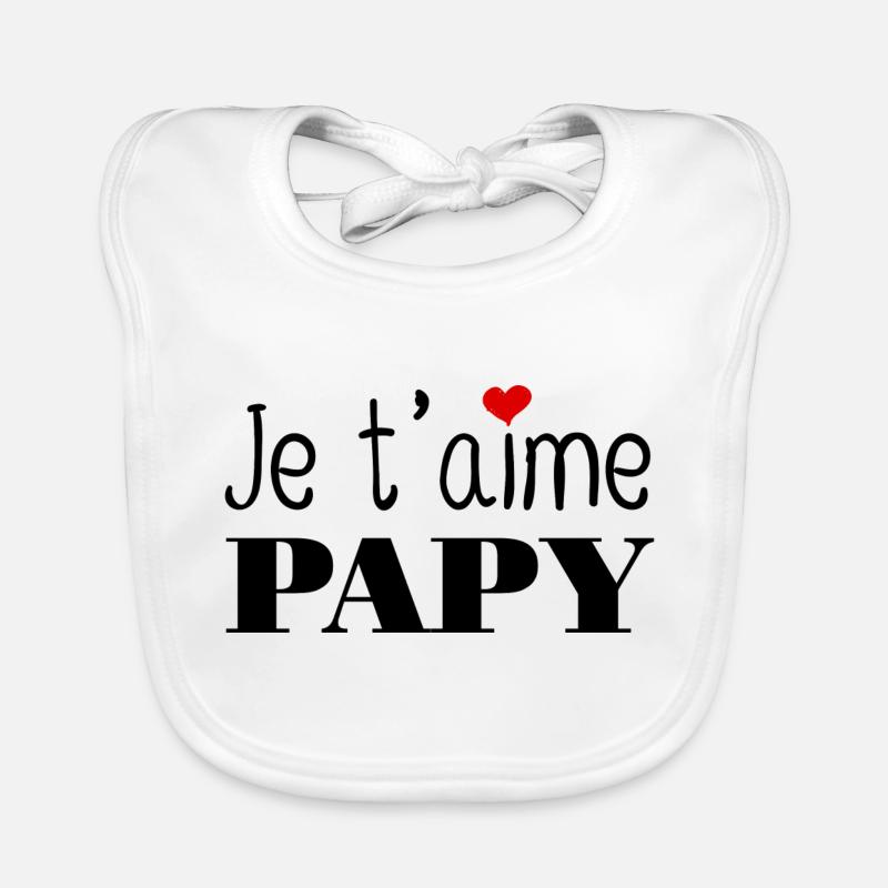 Je t'aime papy - Bavoir bio Bébé - blanc