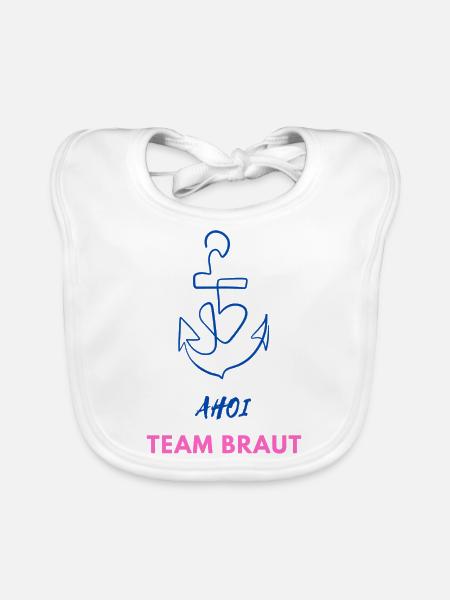 Ahoi Team Braut - JGA T-Shirt - Baby Bio-Lätzchen - Weiß - Vorne