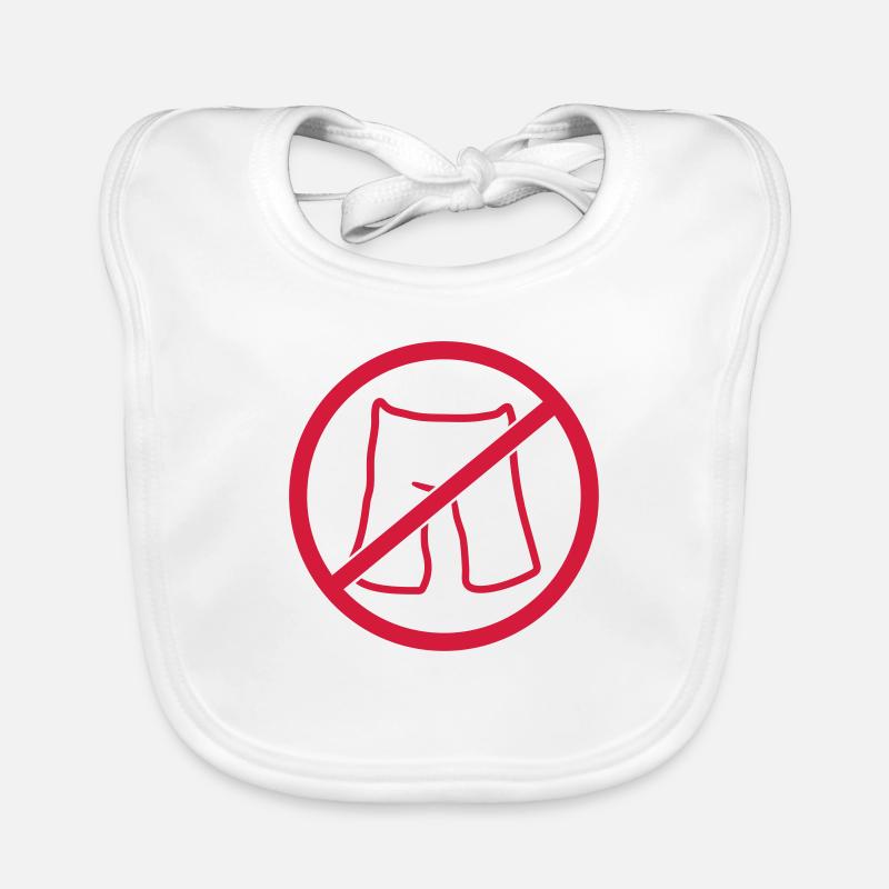 short shorts forbidden no trousers put on shield z Organic Baby Bibs