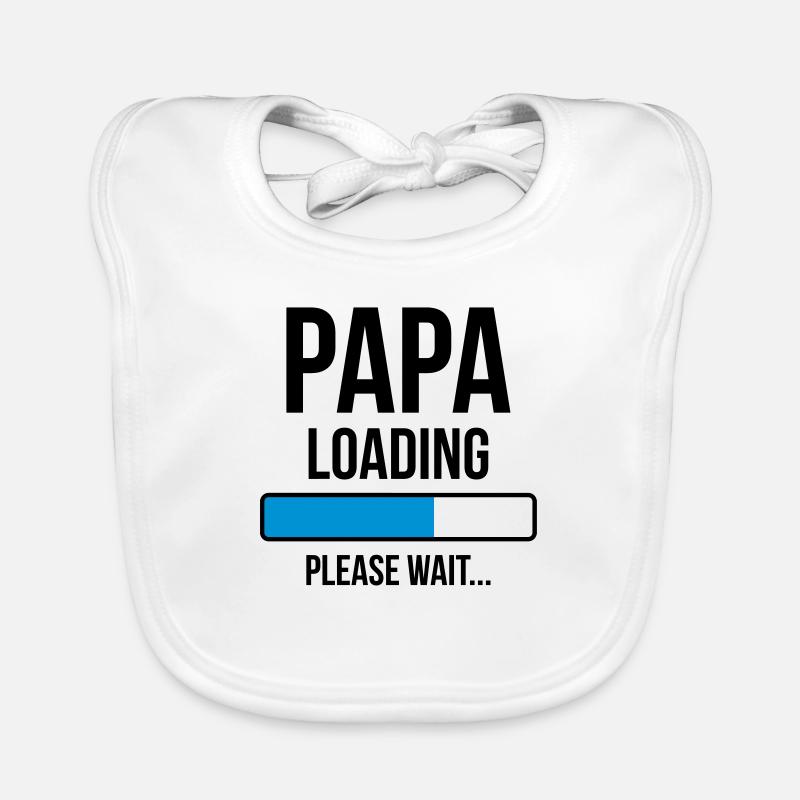 Papa Loading Please wait... - Bavoir bio Bébé - blanc