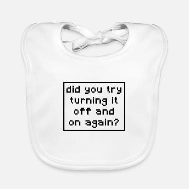 Sysadmin - hai provato ad accenderlo e riaccenderlo? Bavaglino ecologico per neonato
