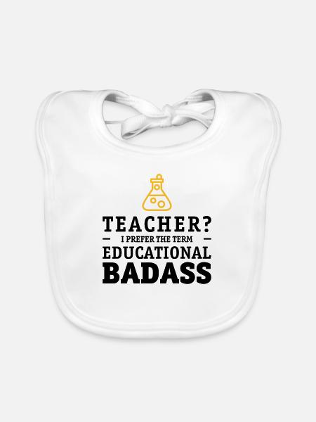 Teacher is a educational badass - Bavoir bio Bébé - blanc - Devant