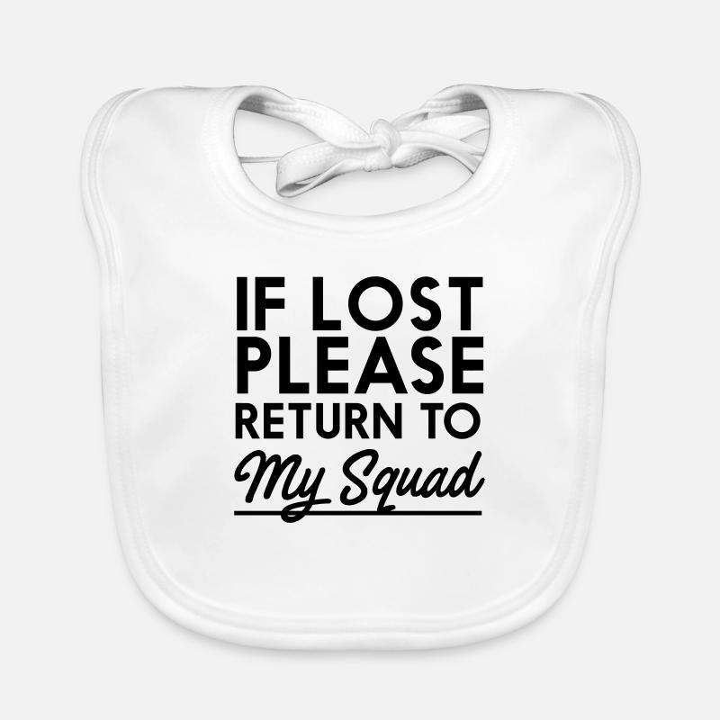 If Lost Please Return To My Squad Organic Baby Bibs