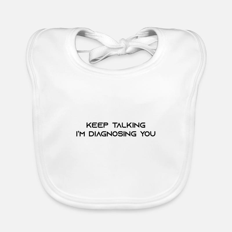 Keep Talking i`m Diagnosing you Geschenk Baby Bio-Lätzchen