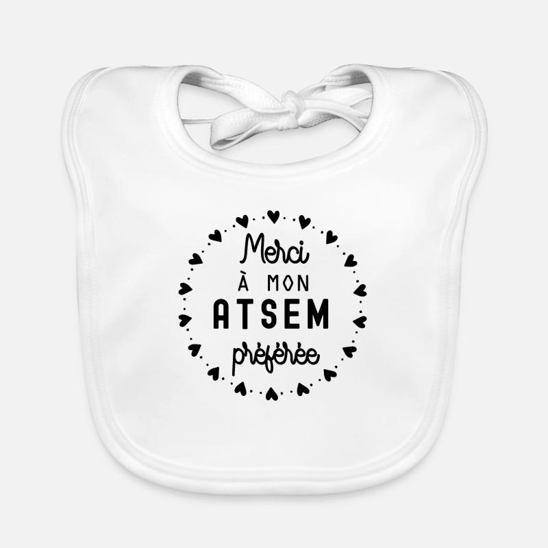 merci à mon atsem préférée - Bavoir bio Bébé - blanc