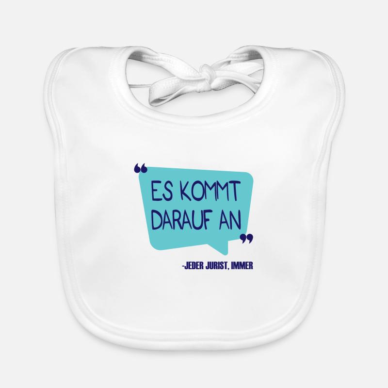 Es kommt darauf an Anwalt Spruch Beruf Geschenk Baby Bio-Lätzchen