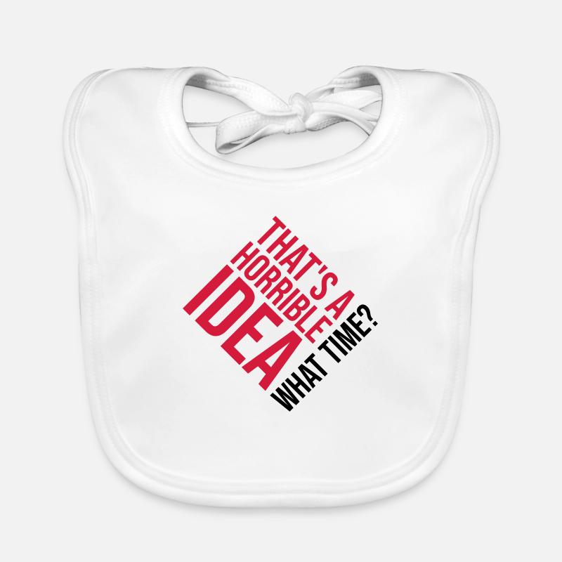 Thats a horrible Idea Organic Baby Bibs