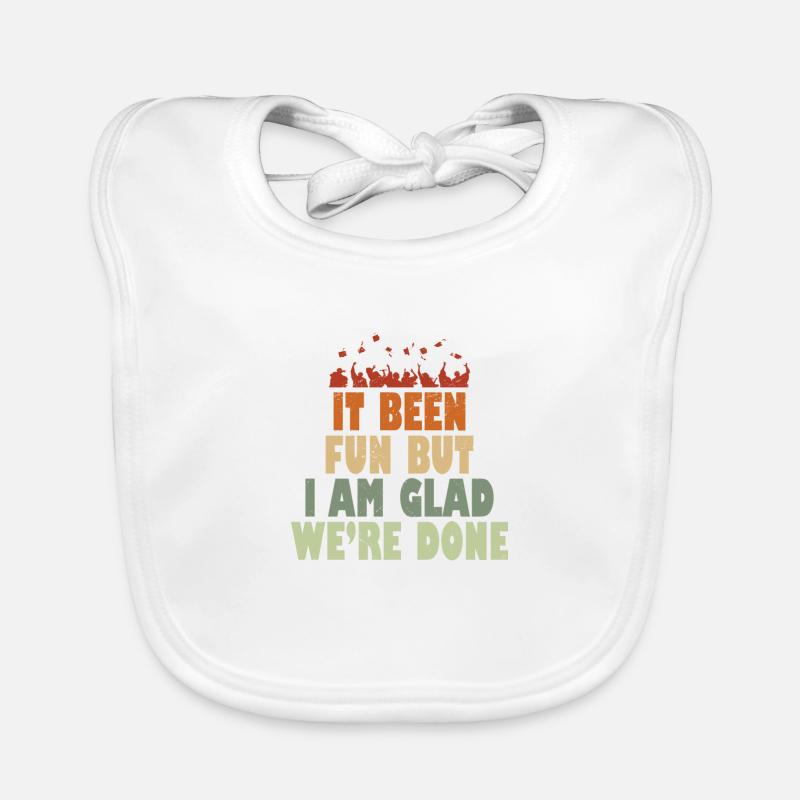 It been Fun but I am Glad we ́re done Organic Baby Bibs