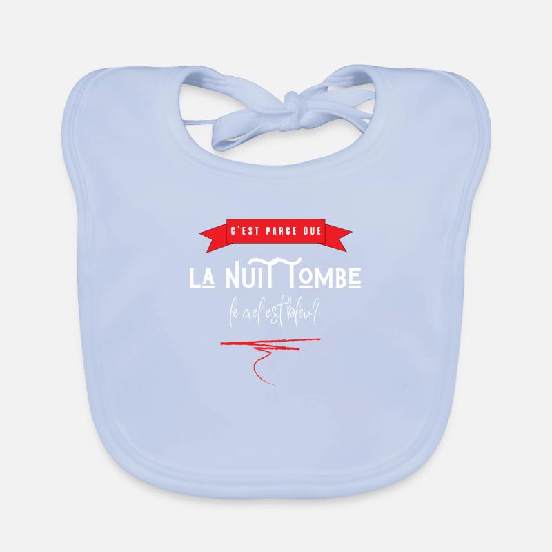 c'est parce que la nuit tombe que le ciel est bleu Bavoir bio Bébé