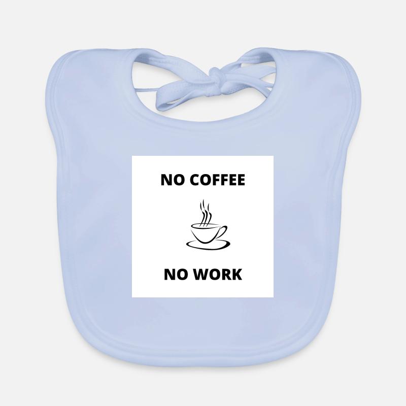 pas de café pas de travail Bavoir bio Bébé