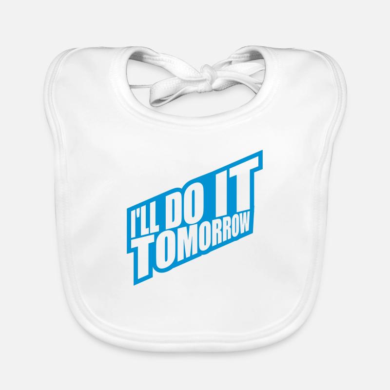 do it tomorrow Zitat Baby Bio-Lätzchen