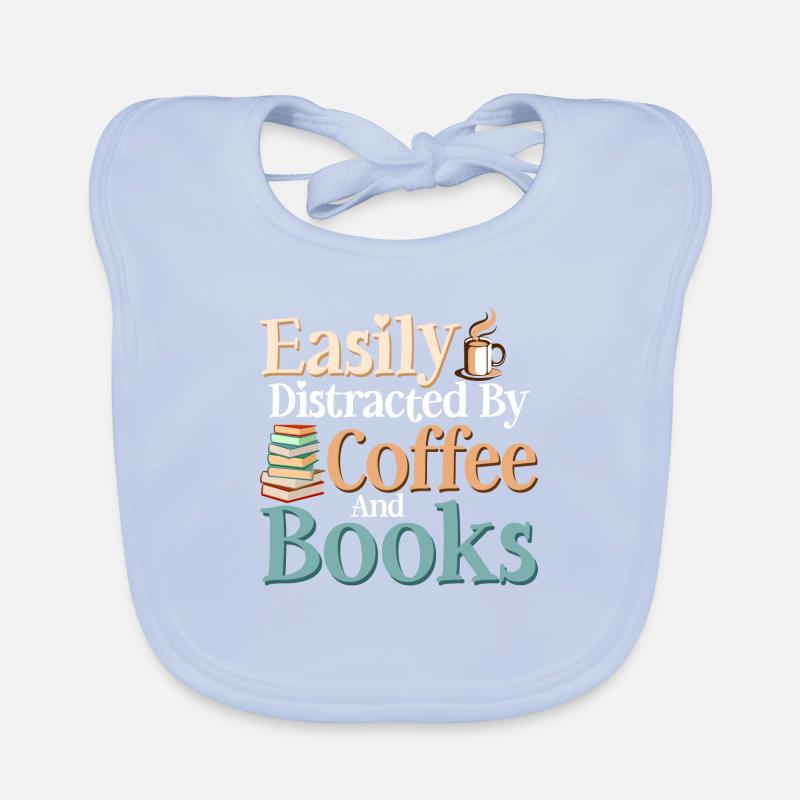 Easily Distracted By Coffee And Books Reading Book Organic Baby Bibs