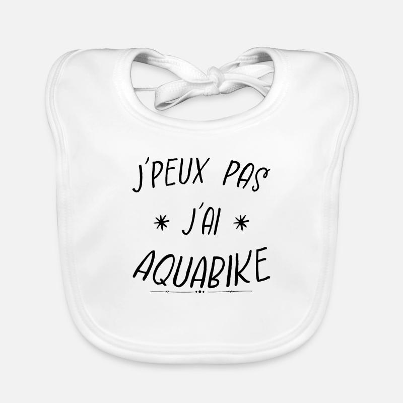 j'peux pas j'ai aquabike - Bavoir bio Bébé - blanc