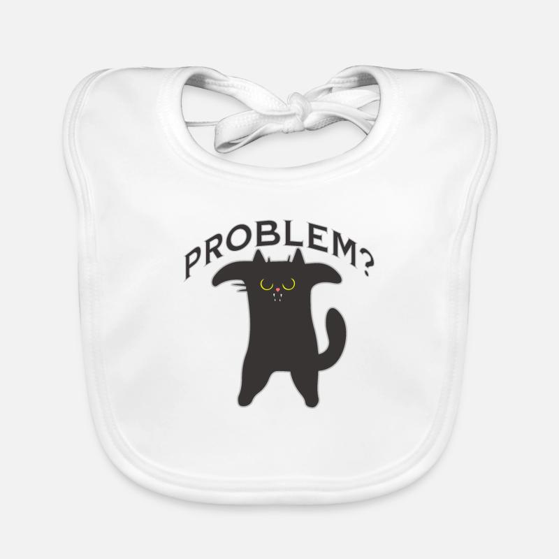Katze Problem? - Katzenfreunde - Geschenk - Baby Bio-Lätzchen - Weiß