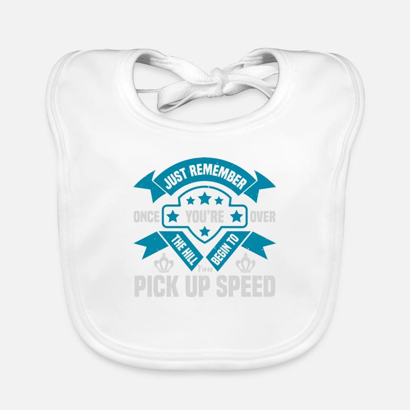 RAPPELEZ-VOUS SIMPLEMENT QU’UNE FOIS QUE VOUS ÊTES SUR LA COLLINE COMMENCEZ À - Bavoir bio Bébé - blanc