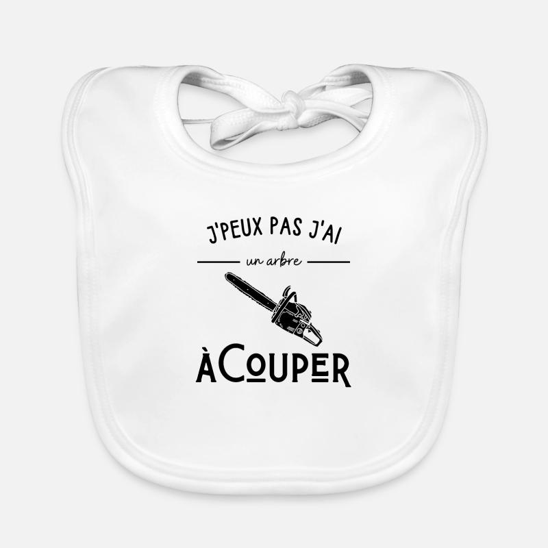 Je peux pas j'ai un arbre à couper - Bavoir bio Bébé - blanc