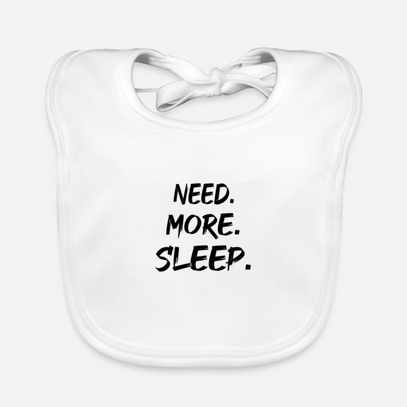 Need more sleep Baby Bio-Lätzchen