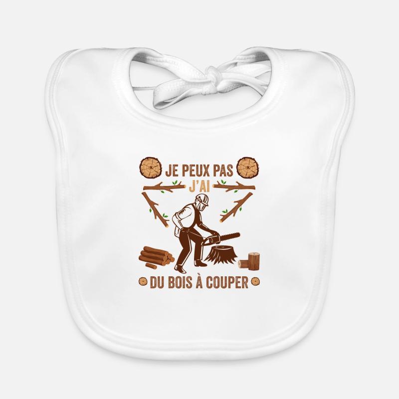Je peux pas j'ai du bois à couper cadeau bûcheron Bavoir bio Bébé