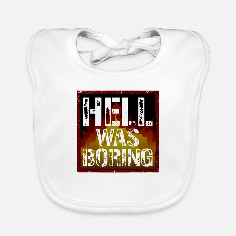 Hell was boring Hell was boring saying Organic Baby Bibs